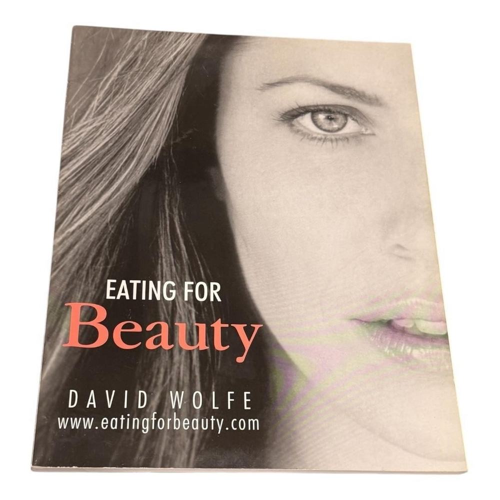 Vintage 2003 Eating For Beauty David Wolfe Paperback Raw Food Health Guide